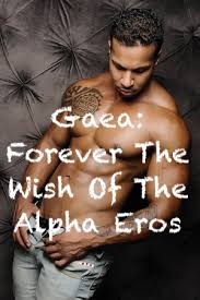 Gaea: Forever The Wish Of The Alpha Eros