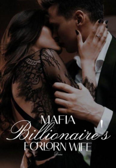 Mafia Billionaire’s Forlorn Wife