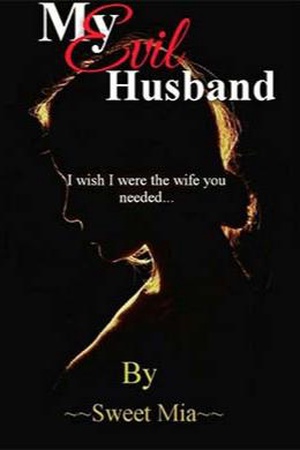 My Evil Husband by Sweet Mia