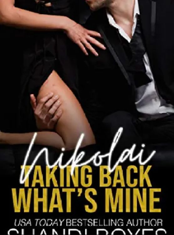 Nikolai: Taking Back What’s Mine (Russian Mob Chronicles Book 2)