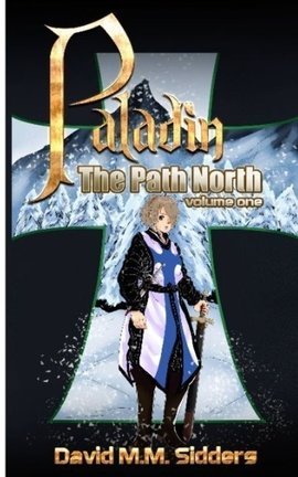 Paladin - the path north volume 1