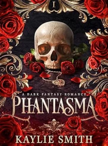 Phantasma: A dark fantasy romance (Wicked Games Book 1)