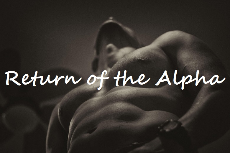 Return of The Alpha