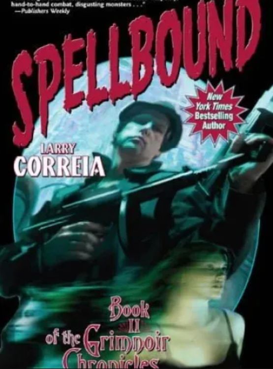 Spellbound: Book II of the Grimnoir Chronicles