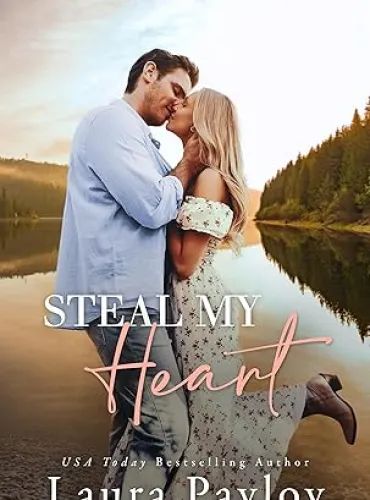 Steal My Heart: A Small Town, Enemies to Lovers, Workplace Romance (Rosewood River Series Book 1)