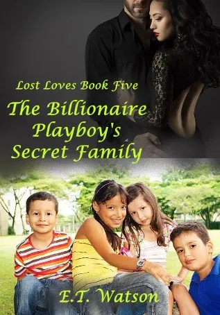 The Billionaire Playboy’s Secret Family