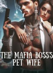 The Mafia Boss's Pet Wife