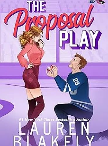 The Proposal Play (Love and Hockey Book 3)