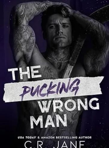 The Pucking Wrong Man: A Hockey Romance (The Pucking Wrong Series Book 4)