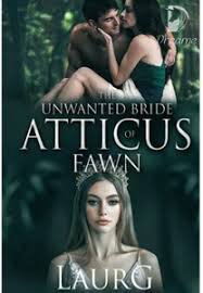 The Unwanted Bride Of Atticus Fawn