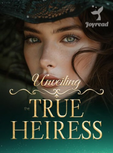 Unveiling the True Heiress Novel